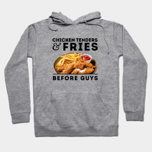 Chicken Tenders and Fries Before Guys Hoodie